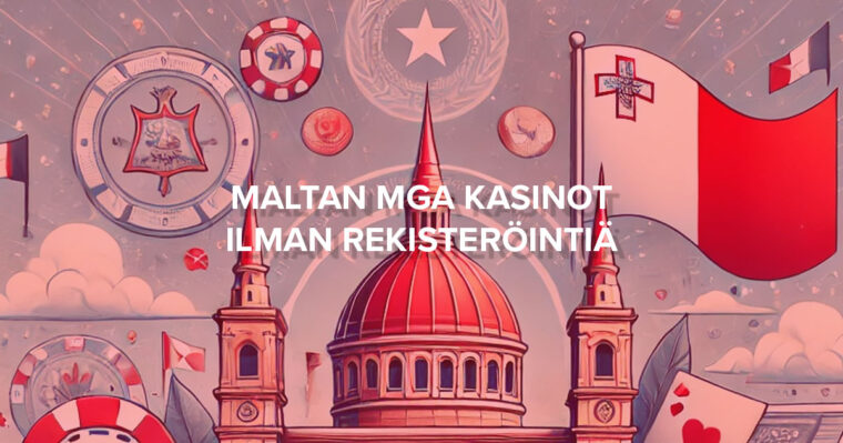 MGA kasinot ilman rekisteröitymistä